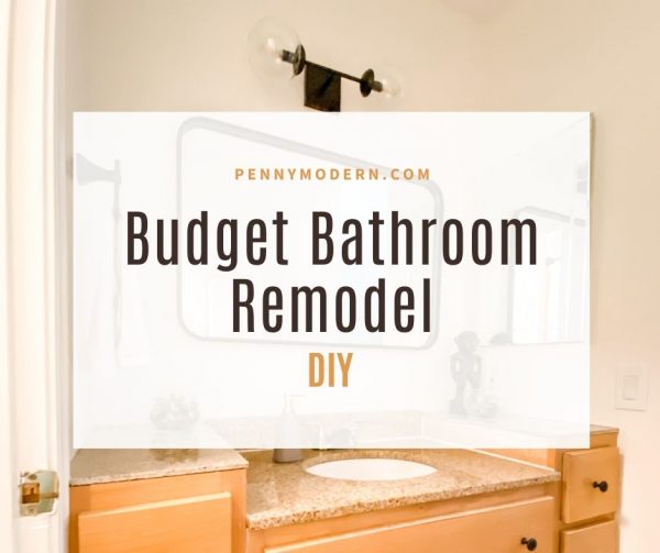 Budget Bathroom Remodel (DIY for under $350) - Penny Modern